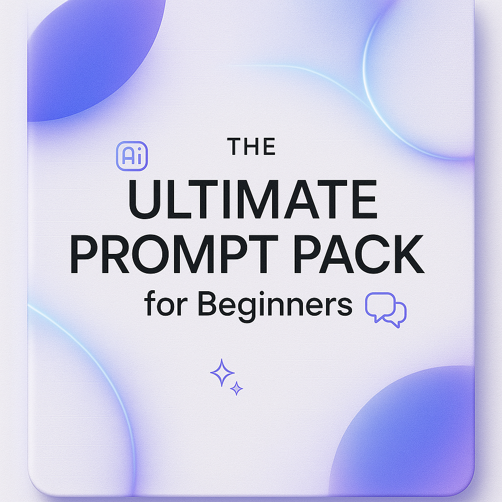 The Ultimate Prompt Pack for Beginners preview